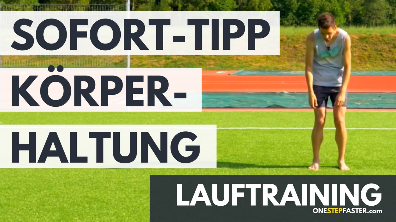 Körperhaltung beim Laufen: Die Basis für einen effizienten Laufstil